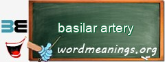 WordMeaning blackboard for basilar artery